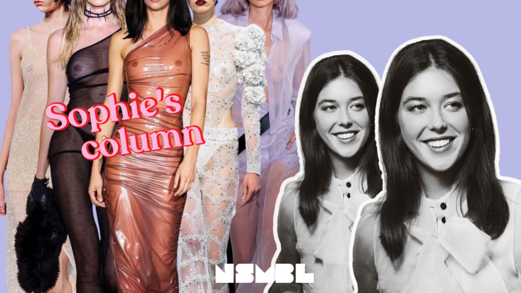 Column Sophie - mode wordt steeds minder preuts maar social media blijft achter